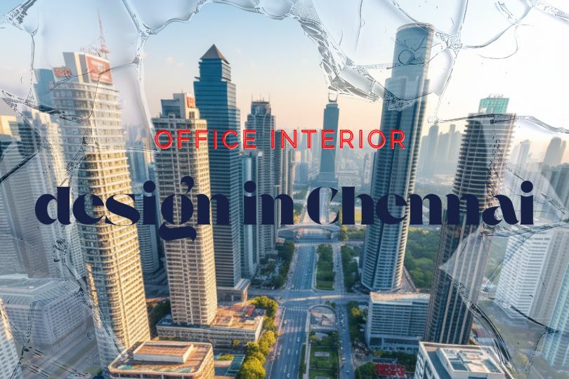 office interior design in Chennai